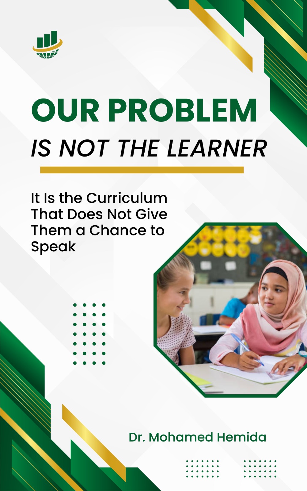 Our Problem Is Not the Learner… It Is the Curriculum That Does Not Give Them a Chance to Speak